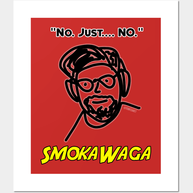 SmokaWaga Catchphrase Wall Art by tonyzaret